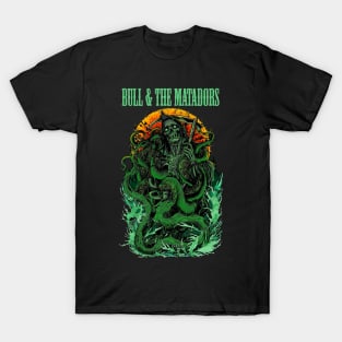 BULL & THE MATADORS BAND T-Shirt